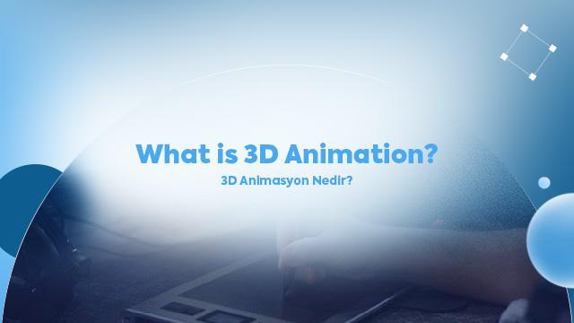 What is 3D Animation?