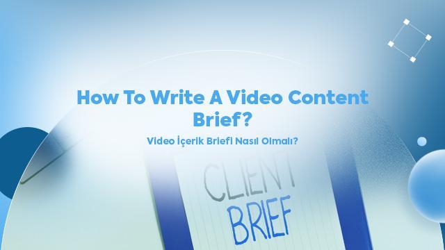 How to Write a Video Content Brief?