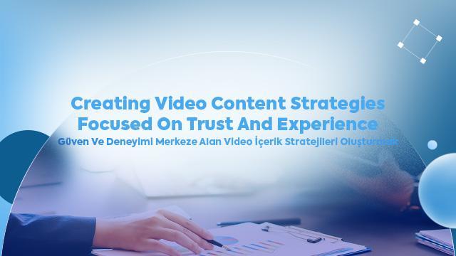 Produzieren von Video-Inhalt-Strategien mit Vertrauen und Erfahrung im Fokus