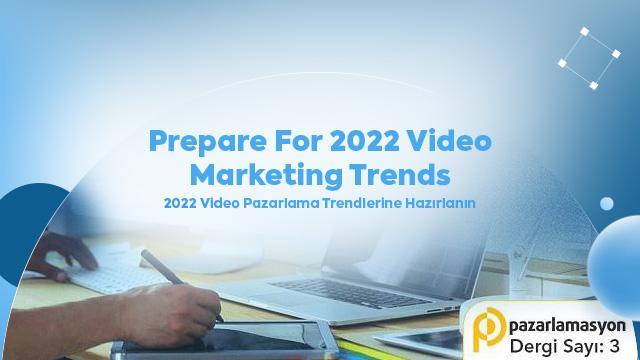 Prepare for 2022 Video Marketing Trends
