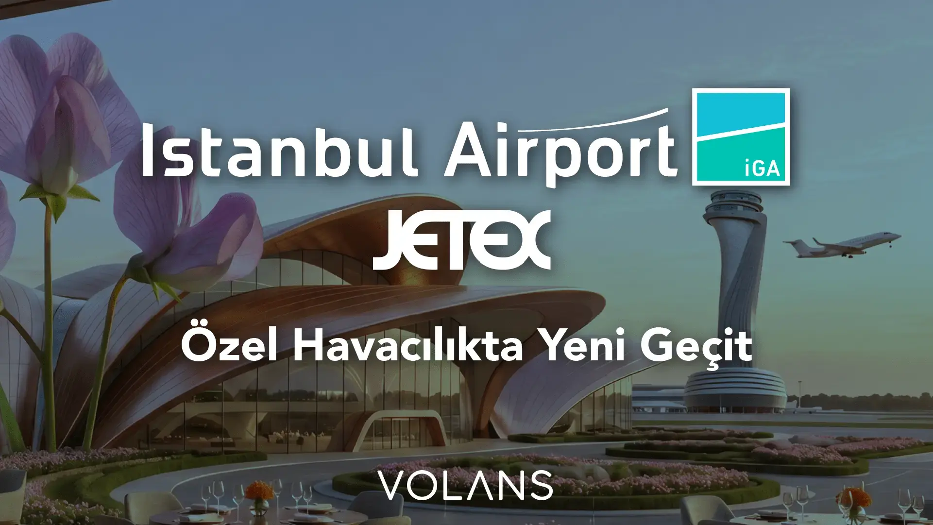 Istanbul Airport & JETEX